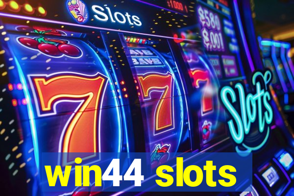 win44 slots